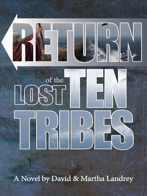 Title details for Return of the Lost Ten Tribes by David and Landrey - Available
